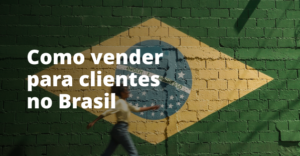Como vender para clientes no Brasil