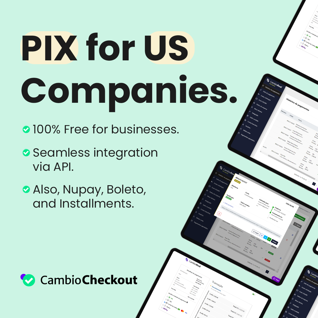 PIX for US Companies 100% Free for businesses. Seamless integration via API. Also, Nupay, Boleto, and Installments.