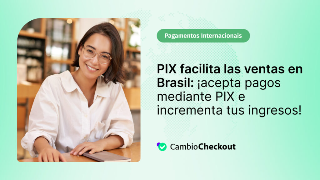 por-qué-ofrecer-pagos-con-pix-en-brasil