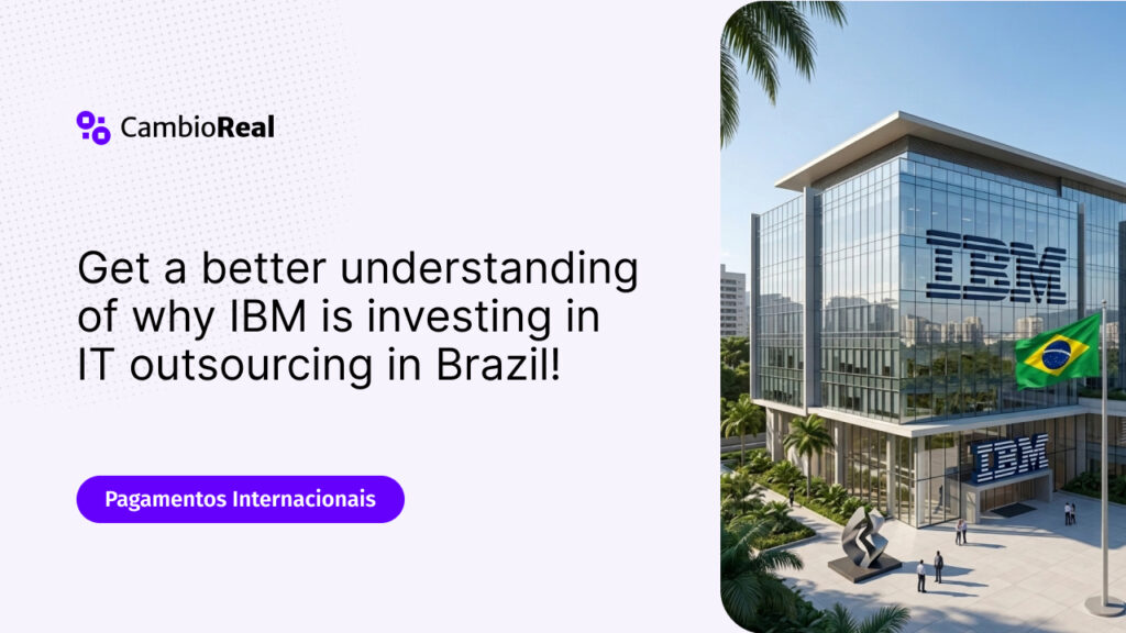 why-is-ibm-investing-in-outsourcing-to-brazil
